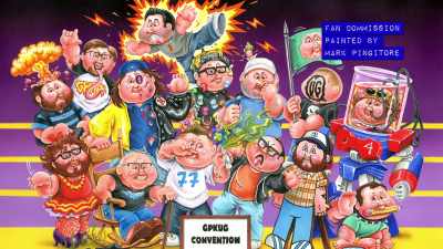 You know, they'll be
willing and ready to pay - 30 Years of Garbage: The Garbage Pail Kids Story