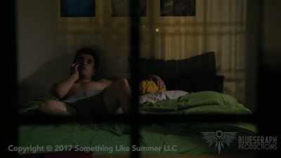 You lying in your bed with
nothing but shorts on. - Something Like Summer