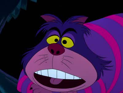 You may have noticed... - Alice in Wonderland