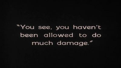 You see you haven' t been allowed to do much damage - The Penalty
