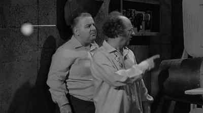 You still playing around with that thing?
We've got work to do. - The Three Stooges in Orbit