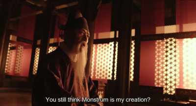 You still think monstrum is my creation? - Monstrum