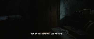 You think I care that you're nuns? - Cabrini
