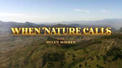 You will continue to eat ship - When Nature Calls with Helen Mirren
