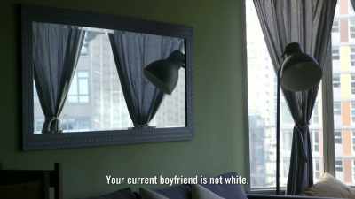 Your current
boyfriend is not white. - White Noise