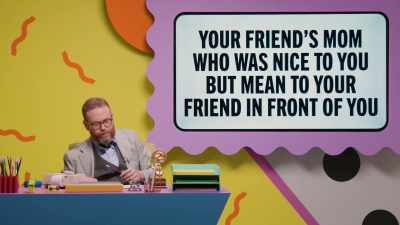 "Your friend's mom who is nice to you, - Make Some Noise