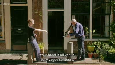 Your hand is all vague,
very vague contours. - Close to Vermeer