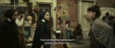 Your pretty little habits won't protect you from him. - Cabrini