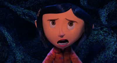 You're in terrible danger girl - Coraline