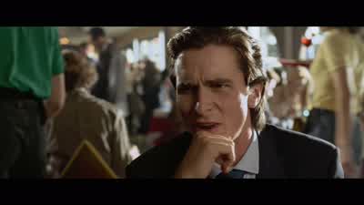 You're inhuman NoI'm in touch with humanity - American Psycho