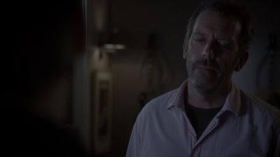 You're the only one I listen to. - House