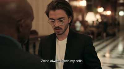 Zelda always takes my calls. 
She respects me. - Irma Vep