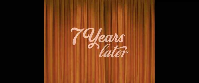 (7 Years Later)