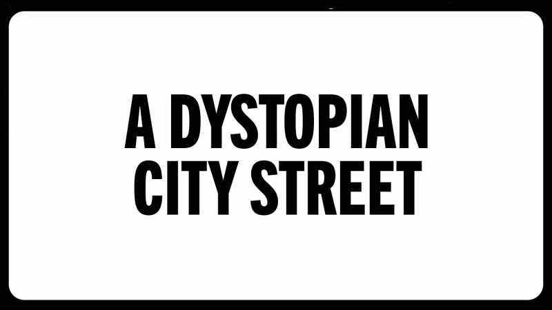 A dystopian city street
