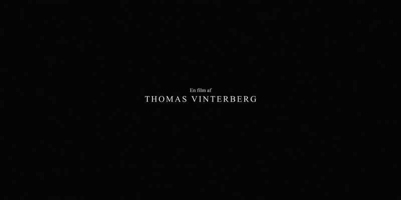 A film by THOMAS VINTERBERG