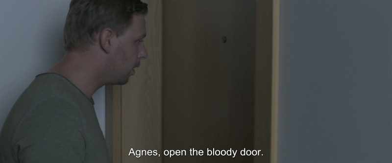 Agnes, open the bloody door