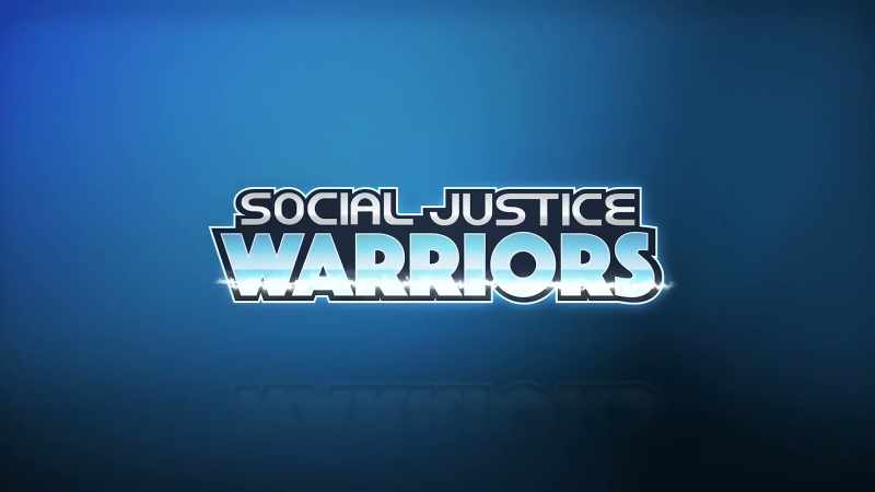 All: I Social Justice Warriors I'