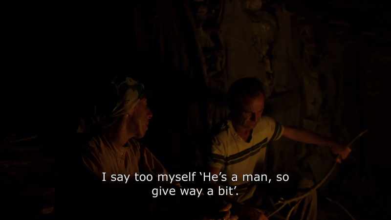 {\An8} I say too myself he's man, so give way a bit