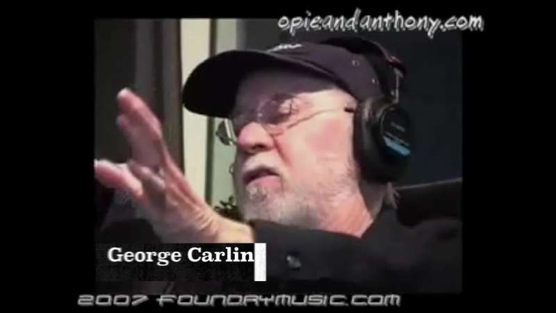 And Carlin goes Man I hate to say it