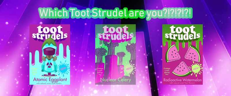 And don't forget to take our which toot strudel