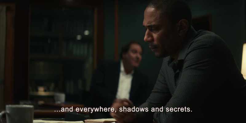 and everywhere, shadows and secrets