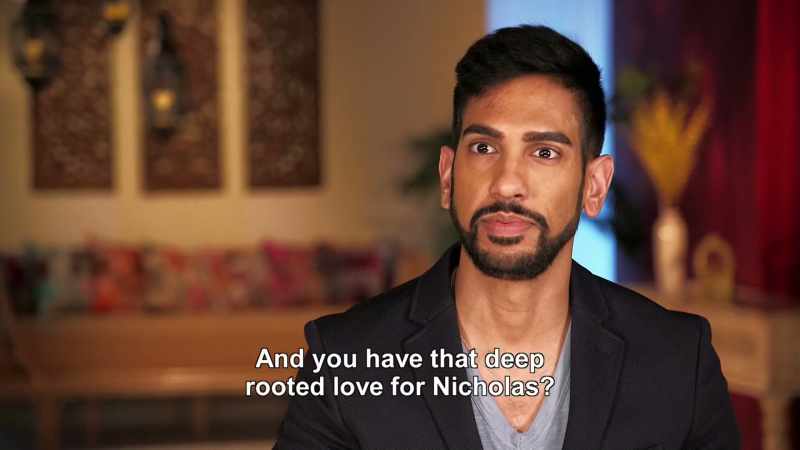 And you have that deep-rooted love for Nicholas?