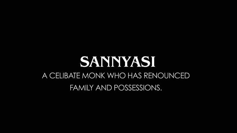 And so he was, like, the only Sannyasi