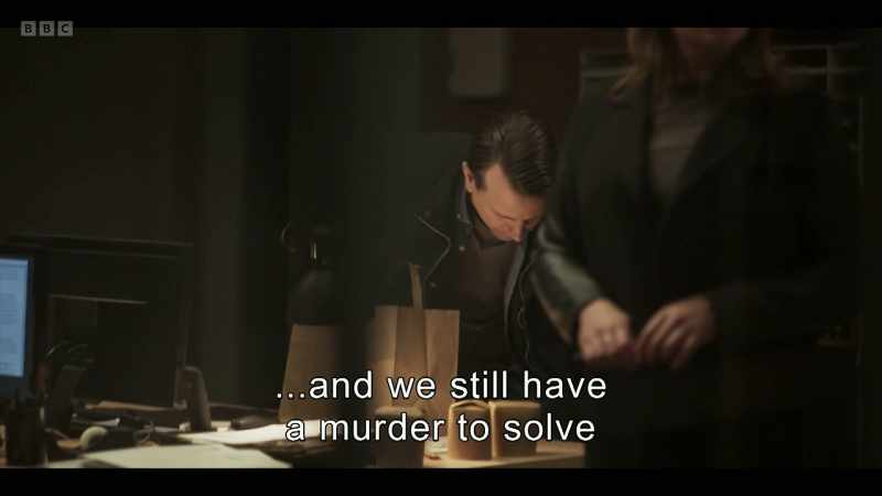 and we still have a murder to solve