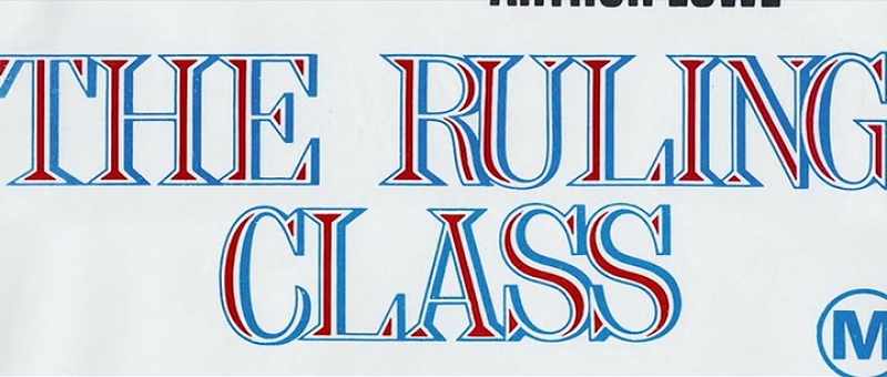 And The Ruling Class, you know