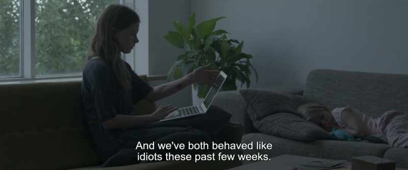 And we've both behaved like idiots these past few weeks