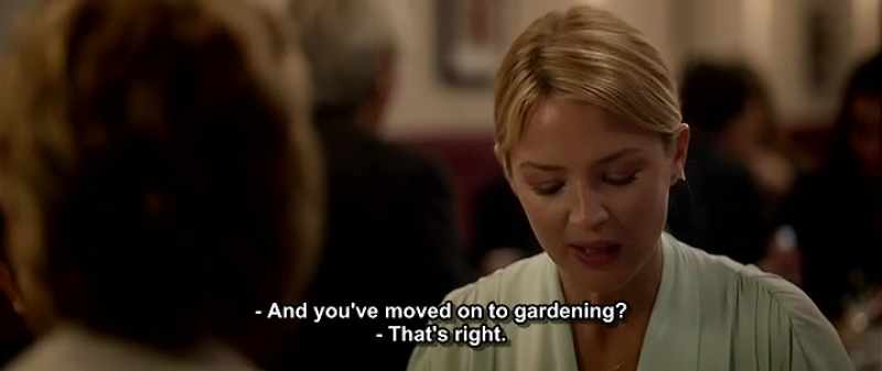 And you've moved on to gardening? - That's right