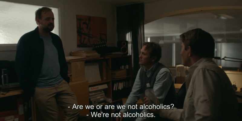 Are we or are we not alcoholics We're not alcoholics