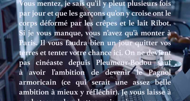 As a filmmaker there, you'd be a Breton Pagnol