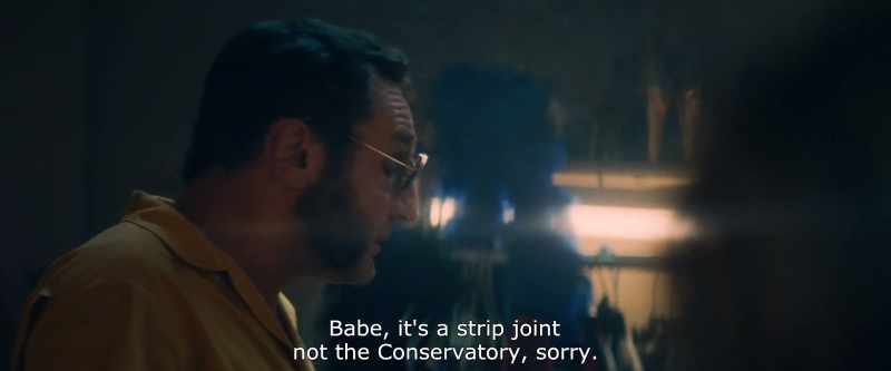 Babe, it's a strip joint not the Conservatory, sorry