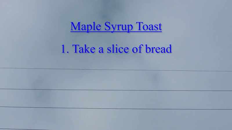 Basically you take a slice of bread, toast it