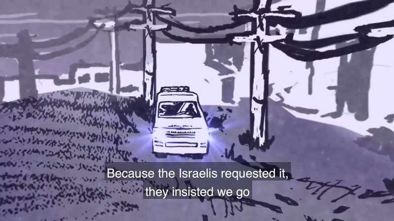 Because the Israelis demanded it, they insisted that we go