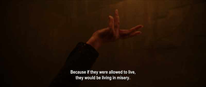 Because if they were allowed to live, they would be living in misery