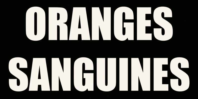 BLOODY ORANGES
