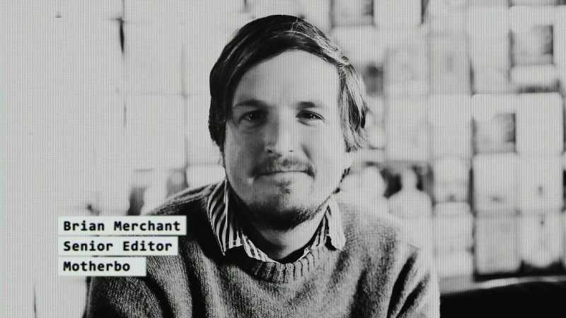 Brian Merchant is a reporter at Motherboard