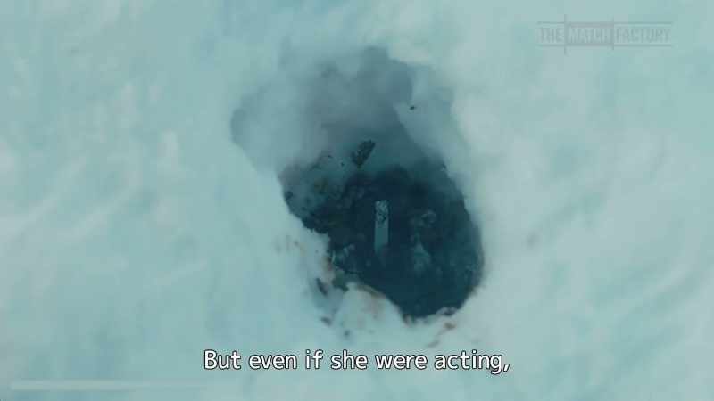 But even if she were acting