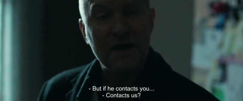 But if he contacts you... - Contacts us?