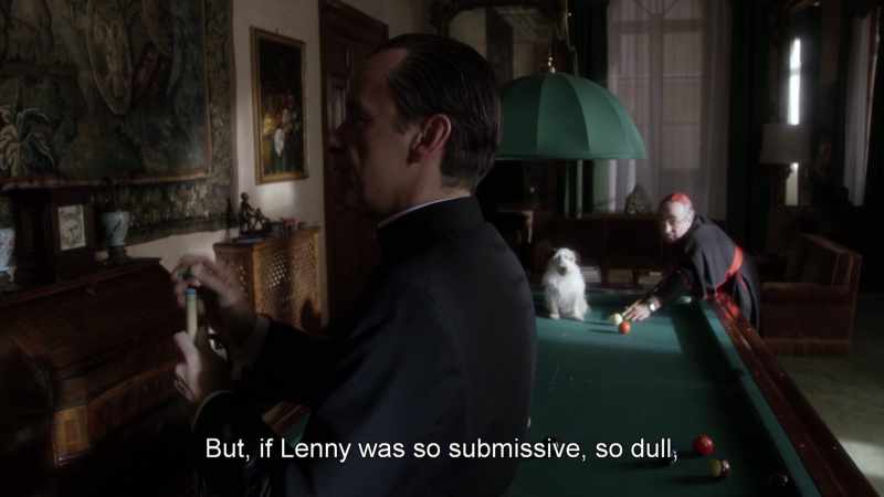 But if Lenny was so submissive, so dull