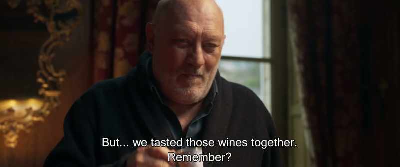 But we tasted those wines together. Remember'?