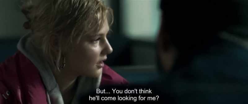 But... You don't think he'll come looking for me?