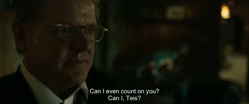 Can I even count on you? Can I, Teis?