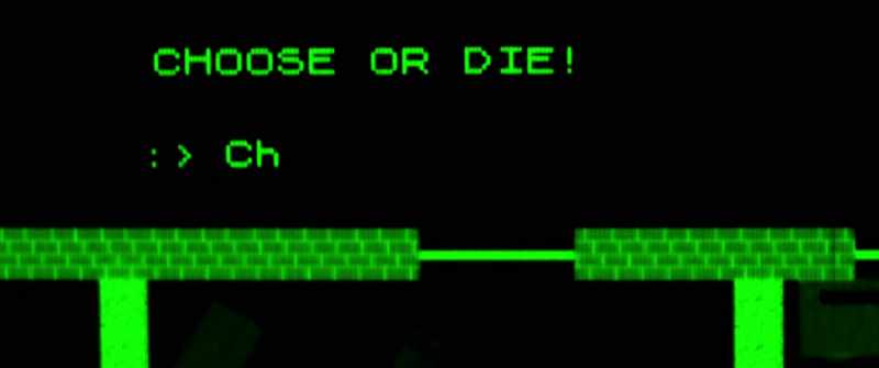 Choose or die
