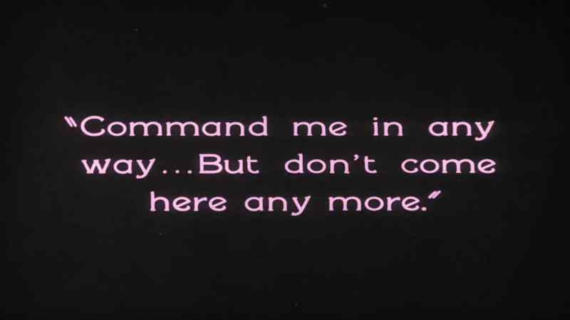 Command me in any way... But don' t come here any more
