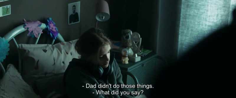 Dad didn't do those things. - What did you say?