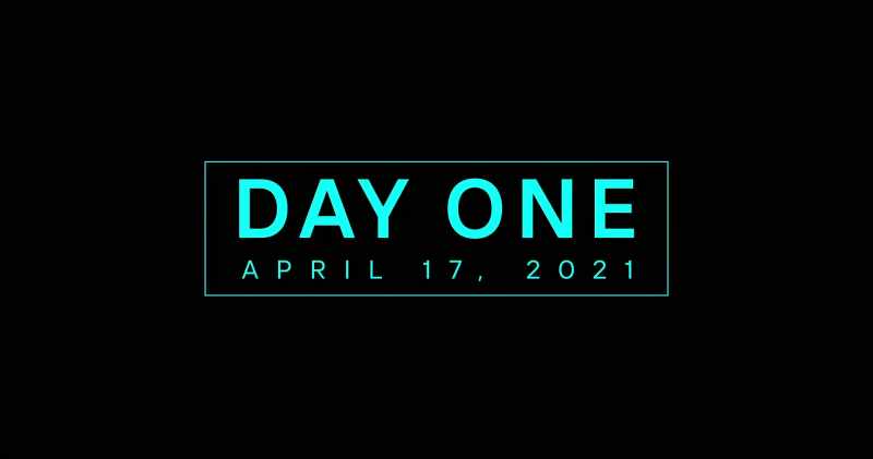 DAY ONE 17 APRIL 2021