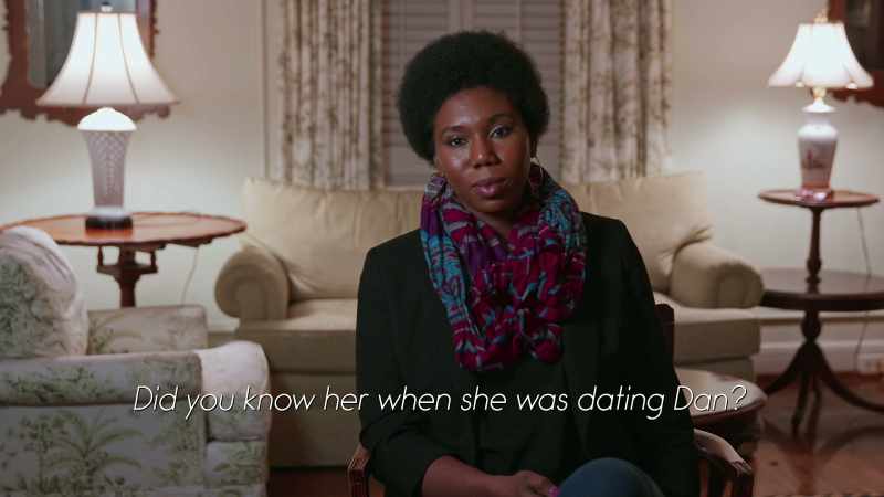 Did you know her when she was dating Dan?